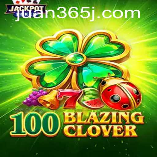 Unleashing the Thrills of 100BlazingClover: An In-Depth Look