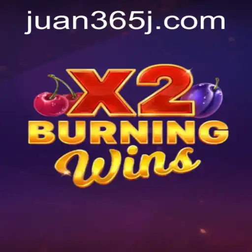 Exploring the Thrills of BurningWinsX2 with Juan365