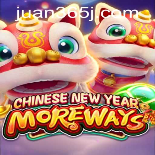 Experience the Thrills of CHINESENEWYEARMOREWAYS with Juan365