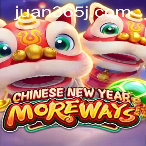 Experience the Thrills of CHINESENEWYEARMOREWAYS with Juan365