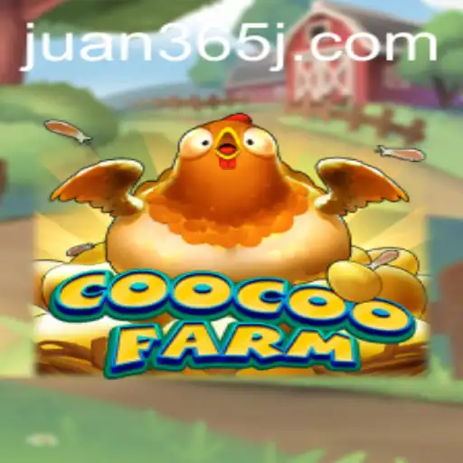 Discover the Exciting World of CooCooFarm and the Buzz Around Juan365