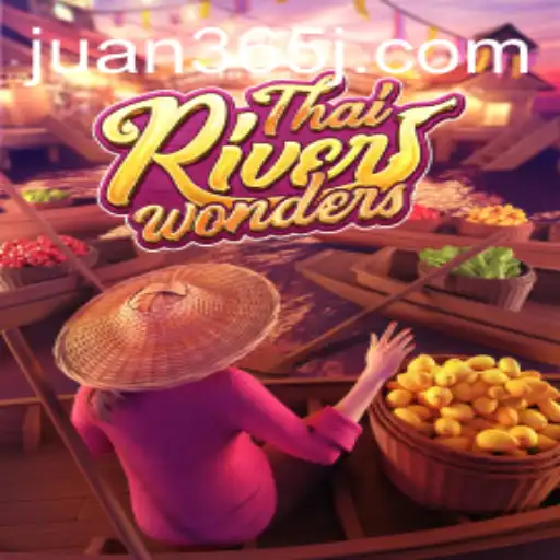 Exploring ThaiRiverWonders: A Journey into the Mystical World of Juan365