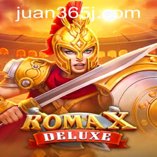 RomaXDeluxe: An Exciting Gaming Experience with Juan365